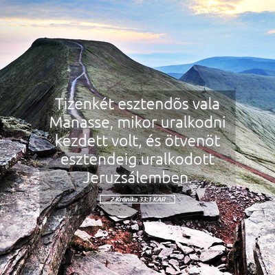 Picture 05 - 2 Krónika 33:1 KAR - Tizenkét esztendõs vala Manasse, mikor - Bible Verse Picture