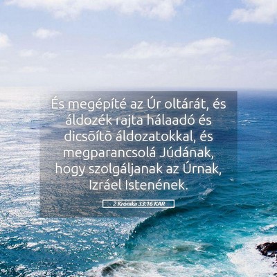 Picture 05 - 2 Krónika 33:16 KAR - És megépíté az Úr oltárát, és áldozék - Bible Verse Picture