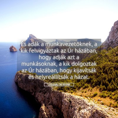 Picture 05 - 2 Krónika 34:10 KAR - És adák a munkavezetõknek, a kik felvigyáztak - Bible Verse Picture