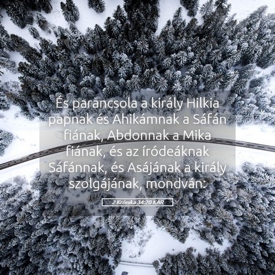 Picture 05 - 2 Krónika 34:20 KAR - És parancsola a király Hilkia papnak és - Bible Verse Picture