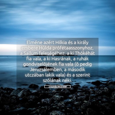 Picture 05 - 2 Krónika 34:22 KAR - Elméne azért Hilkia és a király embere Húlda - Bible Verse Picture