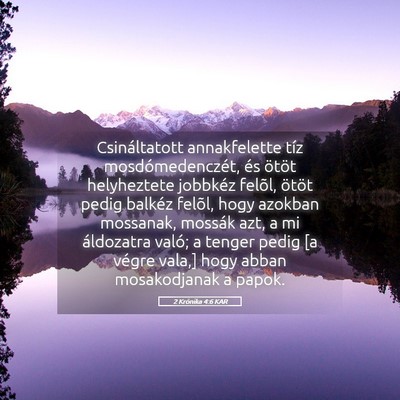 Picture 05 - 2 Krónika 4:6 KAR - Csináltatott annakfelette tíz mosdómedenczét, - Bible Verse Picture