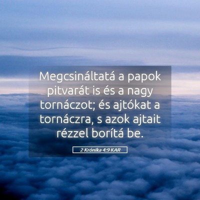 Picture 05 - 2 Krónika 4:9 KAR - Megcsináltatá a papok pitvarát is és a nagy - Bible Verse Picture
