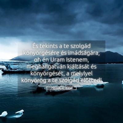 Picture 05 - 2 Krónika 6:19 KAR - És tekints a te szolgád könyörgésére és - Bible Verse Picture