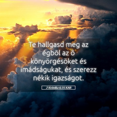Picture 05 - 2 Krónika 6:35 KAR - Te hallgasd meg az égbõl az õ - Bible Verse Picture