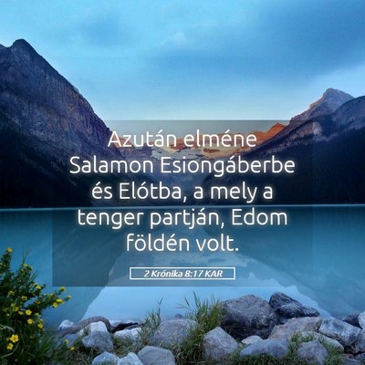 Picture 05 - 2 Krónika 8:17 KAR - Azután elméne Salamon Esiongáberbe és - Bible Verse Picture