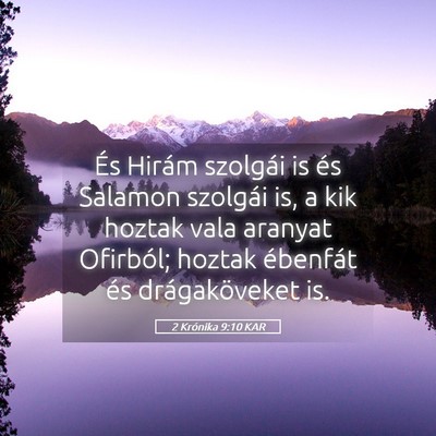 Picture 05 - 2 Krónika 9:10 KAR - És Hirám szolgái is és Salamon szolgái is, a - Bible Verse Picture