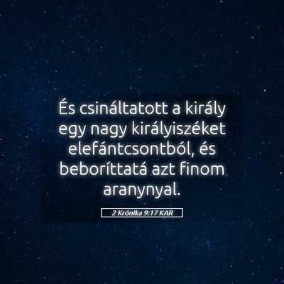 Picture 05 - 2 Krónika 9:17 KAR - És csináltatott a király egy nagy - Bible Verse Picture