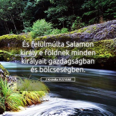 Picture 05 - 2 Krónika 9:22 KAR - És felülmúlta Salamon király e földnek - Bible Verse Picture