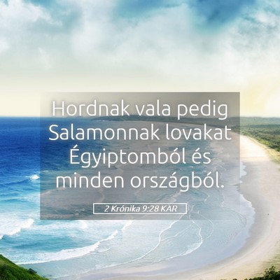 Picture 05 - 2 Krónika 9:28 KAR - Hordnak vala pedig Salamonnak lovakat - Bible Verse Picture