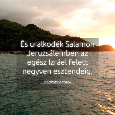 Picture 05 - 2 Krónika 9:30 KAR - És uralkodék Salamon Jeruzsálemben az egész - Bible Verse Picture