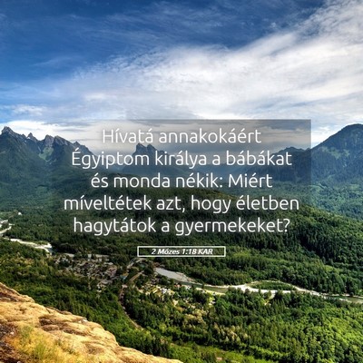 Picture 05 - 2 Mózes 1:18 KAR - Hívatá annakokáért Égyiptom királya a - Bible Verse Picture