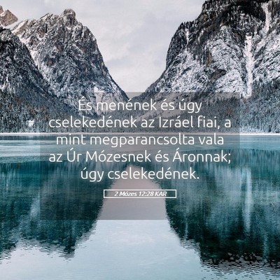 Picture 05 - 2 Mózes 12:28 KAR - És menének és úgy cselekedének az Izráel - Bible Verse Picture