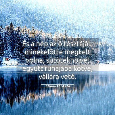 Picture 05 - 2 Mózes 12:34 KAR - És a nép az õ tésztáját, minekelõtte - Bible Verse Picture
