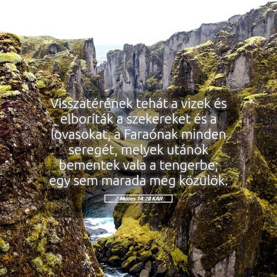 Picture 05 - 2 Mózes 14:28 KAR - Visszatérének tehát a vizek és elboríták a - Bible Verse Picture