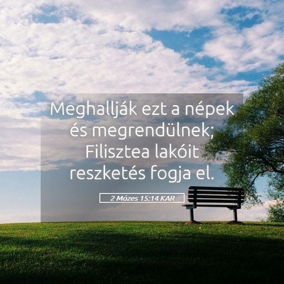 Picture 05 - 2 Mózes 15:14 KAR - Meghallják ezt a népek és megrendülnek; - Bible Verse Picture
