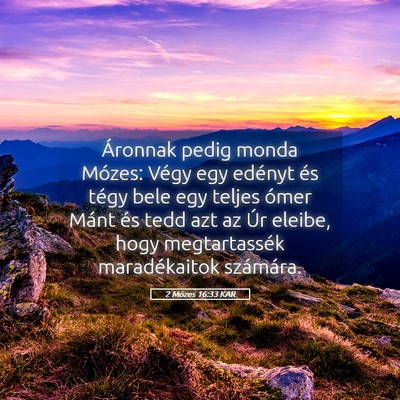 Picture 05 - 2 Mózes 16:33 KAR - Áronnak pedig monda Mózes: Végy egy edényt - Bible Verse Picture