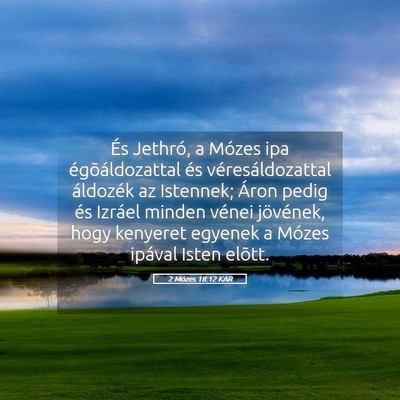 Picture 05 - 2 Mózes 18:12 KAR - És Jethró, a Mózes ipa égõáldozattal és - Bible Verse Picture