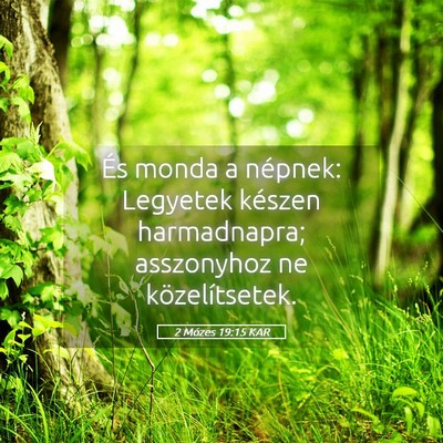 Picture 05 - 2 Mózes 19:15 KAR - És monda a népnek: Legyetek készen - Bible Verse Picture