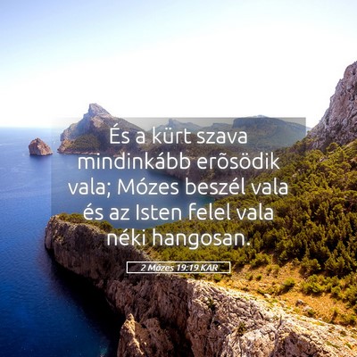 Picture 05 - 2 Mózes 19:19 KAR - És a kürt szava mindinkább erõsödik vala; - Bible Verse Picture