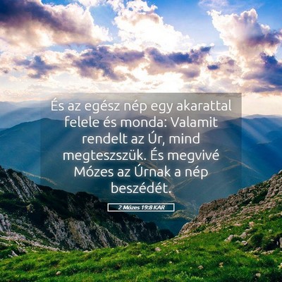 Picture 05 - 2 Mózes 19:8 KAR - És az egész nép egy akarattal felele és - Bible Verse Picture