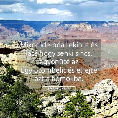 Picture 05 - 2 Mózes 2:12 KAR - Mikor ide-oda tekinte és látá hogy senki - Bible Verse Picture