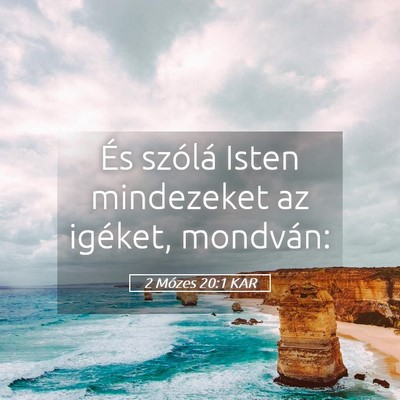Picture 05 - 2 Mózes 20:1 KAR - És szólá Isten mindezeket az igéket, - Bible Verse Picture