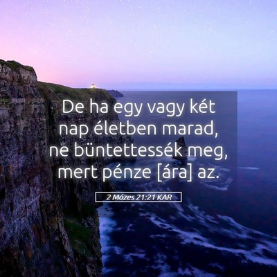 Picture 05 - 2 Mózes 21:21 KAR - De ha egy vagy két nap életben marad, ne - Bible Verse Picture