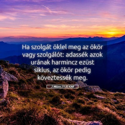 Picture 05 - 2 Mózes 21:32 KAR - Ha szolgát öklel meg az ökör vagy - Bible Verse Picture