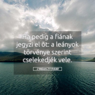 Picture 05 - 2 Mózes 21:9 KAR - Ha pedig a fiának jegyzi el õt: a leányok - Bible Verse Picture