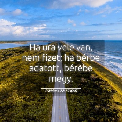 Picture 05 - 2 Mózes 22:15 KAR - Ha ura vele van, nem fizet; ha bérbe adatott, - Bible Verse Picture