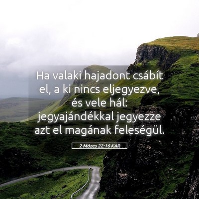 Picture 05 - 2 Mózes 22:16 KAR - Ha valaki hajadont csábít el, a ki nincs - Bible Verse Picture