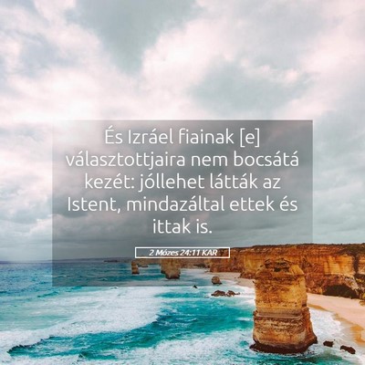 Picture 05 - 2 Mózes 24:11 KAR - És Izráel fiainak [e] választottjaira nem - Bible Verse Picture