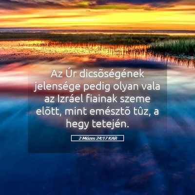 Picture 05 - 2 Mózes 24:17 KAR - Az Úr dicsõségének jelensége pedig olyan - Bible Verse Picture