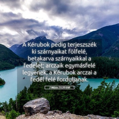 Picture 05 - 2 Mózes 25:20 KAR - A Kérubok pedig terjeszszék ki szárnyaikat - Bible Verse Picture