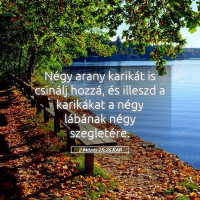 Picture 05 - 2 Mózes 25:26 KAR - Négy arany karikát is csinálj hozzá, és - Bible Verse Picture