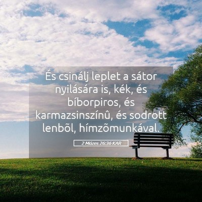 Picture 05 - 2 Mózes 26:36 KAR - És csinálj leplet a sátor nyilására is, - Bible Verse Picture