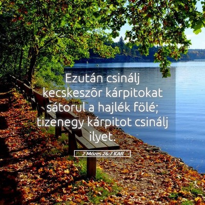 Picture 05 - 2 Mózes 26:7 KAR - Ezután csinálj kecskeszõr kárpitokat sátorul - Bible Verse Picture