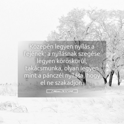 Picture 05 - 2 Mózes 28:32 KAR - Közepén legyen nyílás a fejének; a - Bible Verse Picture