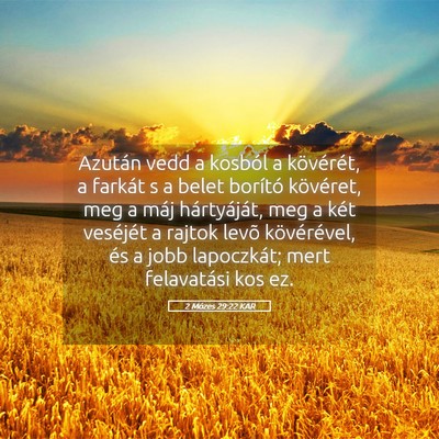 Picture 05 - 2 Mózes 29:22 KAR - Azután vedd a kosból a kövérét, a farkát s - Bible Verse Picture