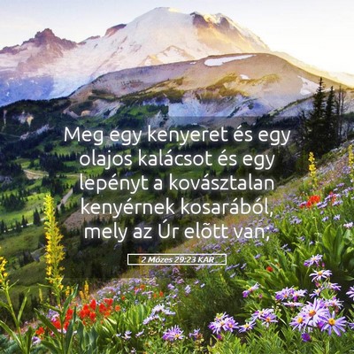 Picture 05 - 2 Mózes 29:23 KAR - Meg egy kenyeret és egy olajos kalácsot és egy - Bible Verse Picture