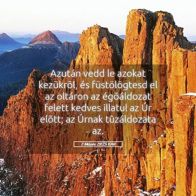 Picture 05 - 2 Mózes 29:25 KAR - Azután vedd le azokat kezükrõl, és - Bible Verse Picture