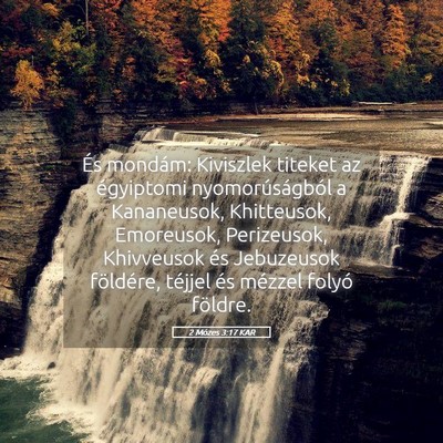Picture 05 - 2 Mózes 3:17 KAR - És mondám: Kiviszlek titeket az égyiptomi - Bible Verse Picture