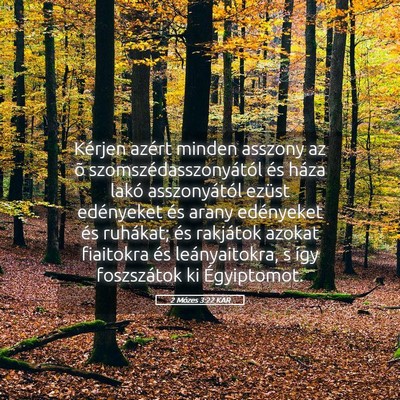 Picture 05 - 2 Mózes 3:22 KAR - Kérjen azért minden asszony az õ - Bible Verse Picture