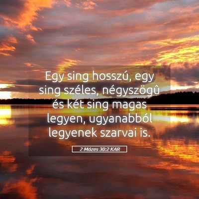 Picture 05 - 2 Mózes 30:2 KAR - Egy sing hosszú, egy sing széles, négyszögû - Bible Verse Picture