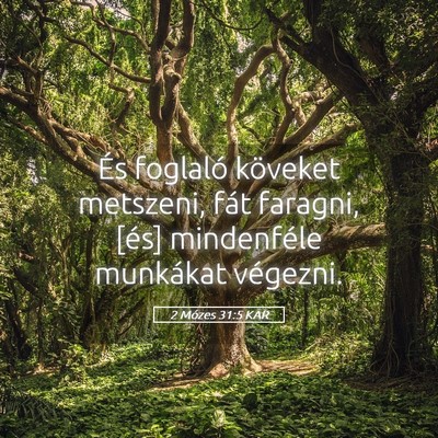 Picture 05 - 2 Mózes 31:5 KAR - És foglaló köveket metszeni, fát faragni, - Bible Verse Picture