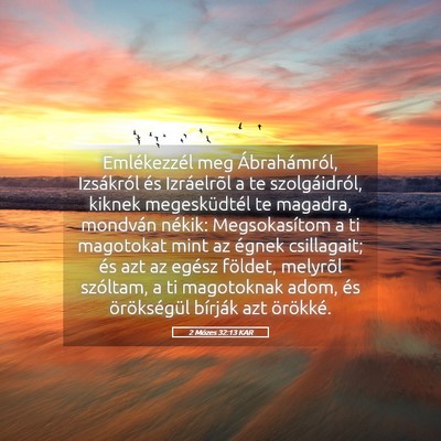 Picture 05 - 2 Mózes 32:13 KAR - Emlékezzél meg Ábrahámról, Izsákról és - Bible Verse Picture
