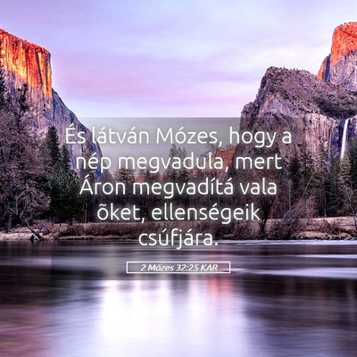 Picture 05 - 2 Mózes 32:25 KAR - És látván Mózes, hogy a nép megvadula, mert - Bible Verse Picture