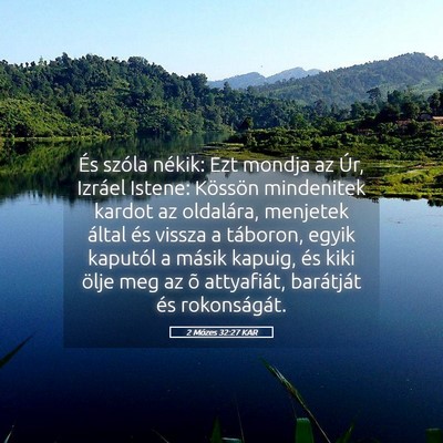 Picture 05 - 2 Mózes 32:27 KAR - És szóla nékik: Ezt mondja az Úr, Izráel - Bible Verse Picture