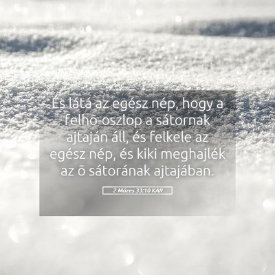 Picture 05 - 2 Mózes 33:10 KAR - És látá az egész nép, hogy a felhõ-oszlop a - Bible Verse Picture